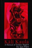Cumpara ieftin Kali Kaula A Manual of Tantric Magick Jan Fries Carte 2010 Religie Ezoterism Paranormal