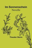 Im Sonnenschein: Novelle