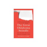 The Great Oklahoma Swindle: Race, Religion, and Lies in America's Weirdest State