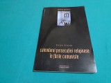 CALENDARUL PERSECUȚIEI RELIGIOASE &Icirc;N ȚĂRILE COMUNISTE * SERGIU GROSSU /2003 *12