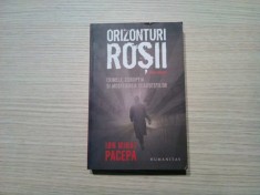 ORIZONTURI ROSII - Ion Mihai Pacepa - Editura Humanitas, 2010, 494 p.