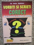 VORBITI SI SCRIETI CORECT de ILIE STEFAN RADULESCU , 1999