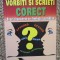 VORBITI SI SCRIETI CORECT de ILIE STEFAN RADULESCU , 1999