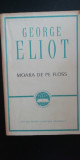 myh 712s - George Eliot - Moara de pe floss - ed 1964