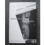 Fran Tonkiss - Space, the City and Social Theory: Social Relations and Urban...