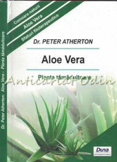 Aloe Vera. Planta Tamaduitoare - Peter Atherton foto