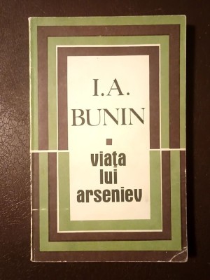 I. A. Bunin - Viața lui Arseniev foto