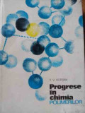Progrese In Chimia Polimerilor - V. V. Korsak ,525303