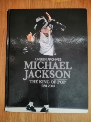 Michael Jackson: The King of Pop 1958-2009 (Unseen Archives) - Tim Hill : 2009 foto