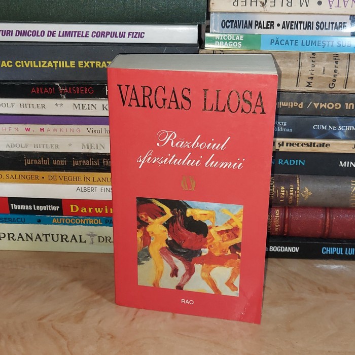 MARIO VARGAS LLOSA - RAZBOIUL SFARSITULUI LUMII , 2005 #