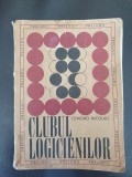 Clubul Logicienilor - Edmond Nicolau, 1970, 125 pagini, stare buna