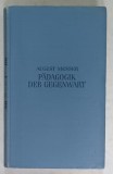 PADAGOGIK DER GEGENWART ( PEDAGOGIE CONTEMPORANA ) von AUGUST MESSER , 1931, TEXT IN LIMBA GERMANA