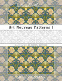 Art Nouveau Patterns 1: Art of Coloring