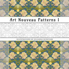 Art Nouveau Patterns 1: Art of Coloring