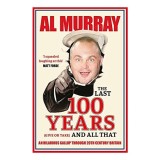 Last 100 Years (give or Take) and All That