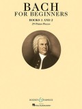 Bach for Beginners: Books 1 and 2: 29 Piano Pieces