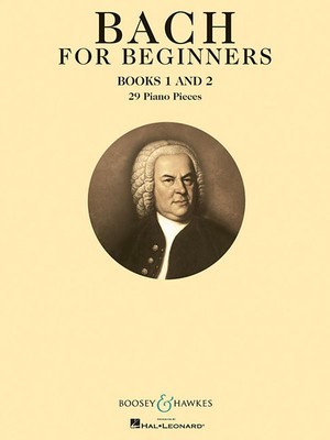 Bach for Beginners: Books 1 and 2: 29 Piano Pieces