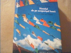 Alec Le Sueur - HOTELUL DE PE ACOPERISUL LUMII / Cinci ani in Tibet { 2015 } foto