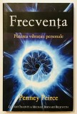 Frecventa, Puterea Vibratiei Personale, Penney Peirce, Dezvoltare personala, spiritualitate., 2012, Adevar Divin