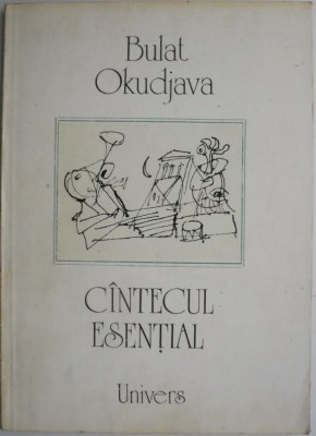 Cantecul esential (Versuri) &amp;ndash; Bulat Okudjava foto