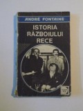 ISTORIA RAZBOIULUI RECE , VOL. I , DE LA REVOLUTIA DIN OCTOMBRIE LA RAZBOIUL DIN COREEA (1917 - 1950) de ANDRE FONTAINE , 1992 , COTOR UZAT