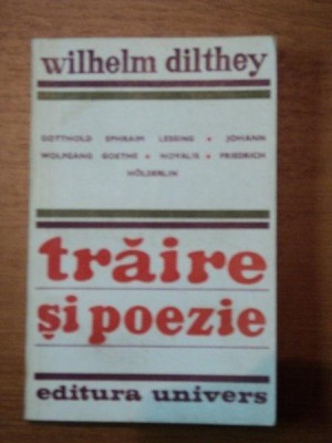 TRAIRE SI POEZIE-WILHEM DILTHEY,BUC.1977 foto