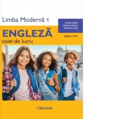 Limba moderna 1. Limba engleza. Caiet de lucru pentru clasa a V-a