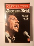 Olivier Todd - Jacques Brel: une vie (1984)