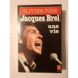 Olivier Todd - Jacques Brel: une vie (1984)
