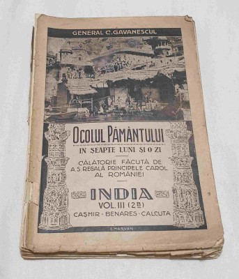 Ocolul Pamantului India calatorie Regele Carol - General Gavanescu anul 1925 foto