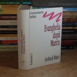 GERHARD MAIER - COMENTARIU BIBLIC * VOL. 3 : EVANGHELIA DUPA MARCU , 1999 *