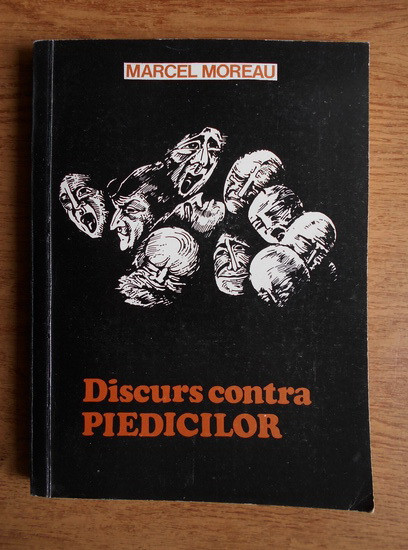 Marcel Moreau - Discurs contra piedicilor