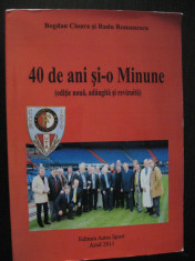 Carte de sport- 40 de ani si o Minune (UTA-Feyenoord) de B Cioara si R Romanescu foto