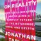 The End of Reality: How Four Billionaires Are Selling a Fantasy Future of the Metaverse, Mars, and Crypto