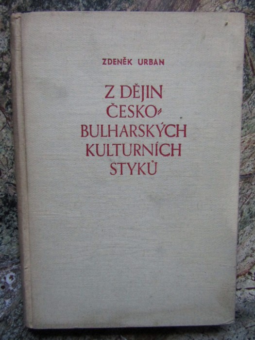 Z dějin česko-bulharsk&yacute;ch kulturn&iacute;ch styků -URBAN ZDENĚK - AUTOGRAF