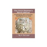 Clock Repairers Bench Manual, Everything you need to know When Repairing Mechanical Clocks