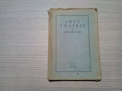 ARTA TRAIRII - Henry Thomas Hamblin - Editura RAM, Aninoasa-Gorj, F.An, 92 p. foto