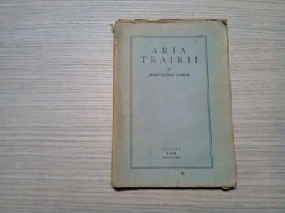 ARTA TRAIRII - Henry Thomas Hamblin - Editura RAM, Aninoasa-Gorj, F.An, 92 p. foto