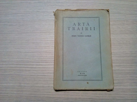 ARTA TRAIRII - Henry Thomas Hamblin - Editura RAM, Aninoasa-Gorj, F.An, 92 p.
