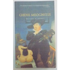 GHIDUL MISOGINULUI , MIC TRATAT DE CALOMNII , 2007