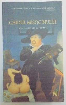 GHIDUL MISOGINULUI , MIC TRATAT DE CALOMNII , 2007 foto
