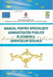 Manual Pentru Specialistii A.P. In Domeniul Serviciilor Sociale - Ioan Ciobanu