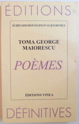 POEZII / POEMES de TOMA GEORGE MAIORESCU, EDITIE BILINGVA (ROMANA - FRANCEZA) 1997 foto