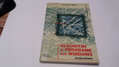 THEODOR BALAN ALTGORITMI SI PROGRAME SUB WINDOWS--RF17/3 foto