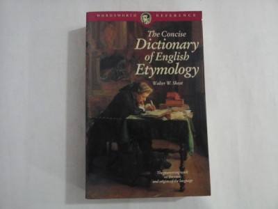 THE CONCISE DICTIONARY OF ENGLISH ETYMOLOGY - WALTER W. SKEAT foto