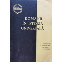 Romanii In Istoria Universala - I.agrigoroaiei Gh.buzatu V.cristian , C377
