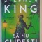SA NU CLIPESTI , roman de STEPHEN KING , 2025 *MICI DEFECTE