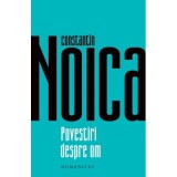 Povestiri despre om - Constantin Noica