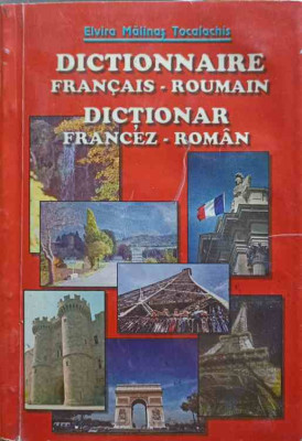 DICTIONAR FRANCEZ-ROMAN-ELVIRA MALINAS TOCALACHIS foto