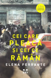 Cumpara ieftin Cei Care Pleaca Si Cei Ce Raman, Elena Ferrante - Editura Pandora-M, Editura Pandora M